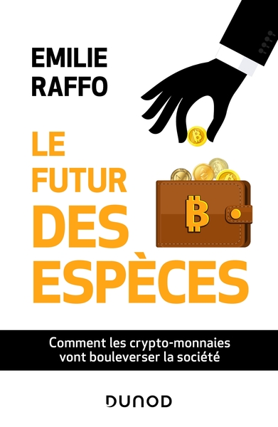 Le futur des espèces, Comment les crypto-monnaies vont bouleverser la société (9782100829705-front-cover)
