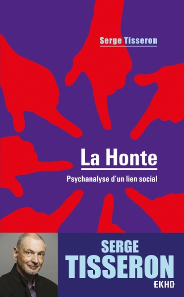 La honte - 4e éd. - Psychanalyse d'un lien social, Psychanalyse d'un lien social (9782100808267-front-cover)