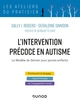 L'intervention précoce en autisme - Le modèle de Denver pour jeunes enfants, le modèle de Denver pour jeunes enfants (9782100808151-front-cover)