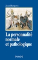 La personnalité normale et pathologique - 3e éd. - Les structures mentales, le caractère, les symptô, Les structures mentales, l (9782100810369-front-cover)