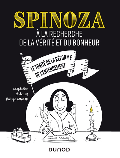 Spinoza, A la recherche de la vérité et du bonheur (9782100802319-front-cover)