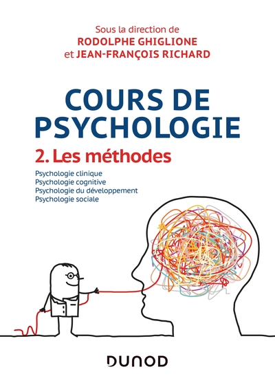 Cours de psychologie - Tome 2 - Les méthodes, Tome 2 - Les méthodes (9782100835560-front-cover)