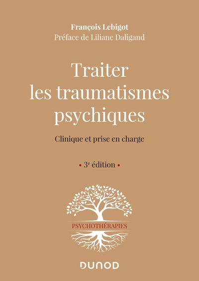 Traiter les traumatismes psychiques - 3e éd. - Clinique et prise en charge, Clinique et prise en charge (9782100814954-front-cover)
