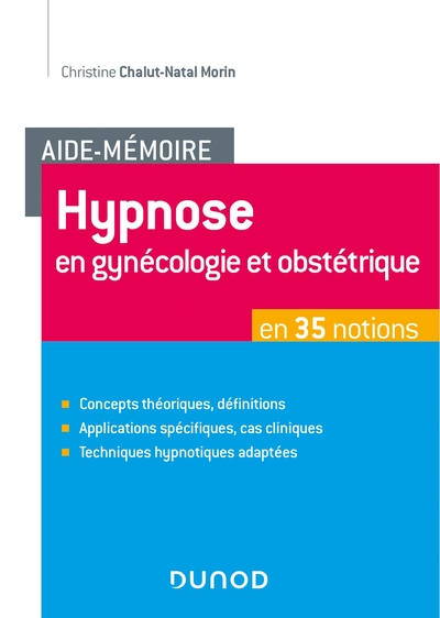 Aide-Mémoire - Hypnose en gynécologie et obstétrique en 35 notions (9782100811885-front-cover)
