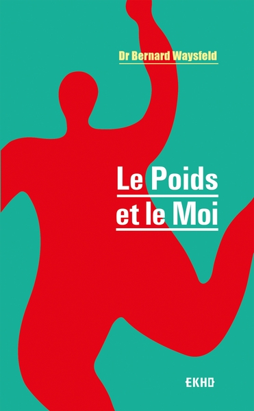 Le Poids et le Moi - 3e éd. (9782100804467-front-cover)