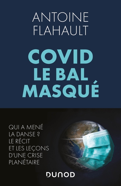 Covid, le bal masqué, Bilan mondial et stratégies gagnantes (9782100819393-front-cover)