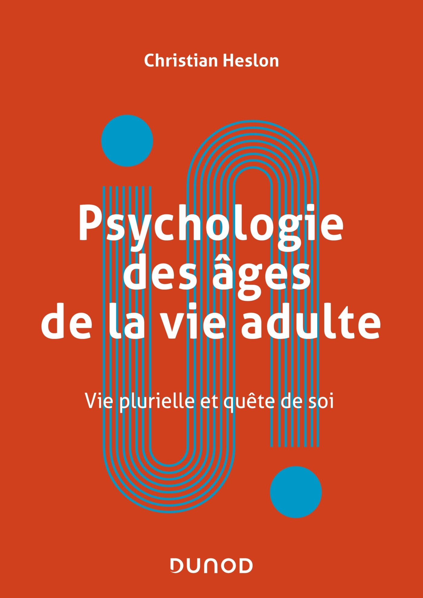 Psychologie des âges de la vie adulte, Vie plurielle et quête de soi (9782100829309-front-cover)