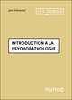 Introduction à la psychopathologie (9782100871759-front-cover)