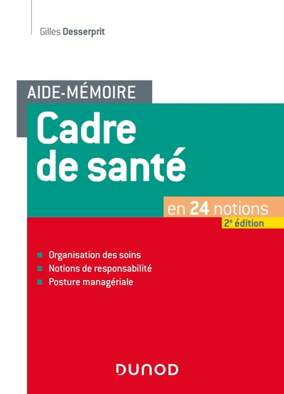 Aide-mémoire - Cadre de santé - 2e éd., En 24 notions (9782100805358-front-cover)
