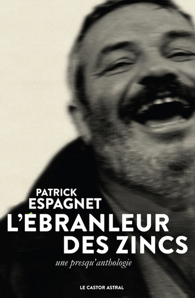 L'Ebranleur des zincs de marbre, une presqu' anthologie (9782859209636-front-cover)