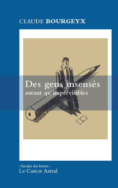 Des gens insensés autant qu'imprévisibles (9782859207434-front-cover)