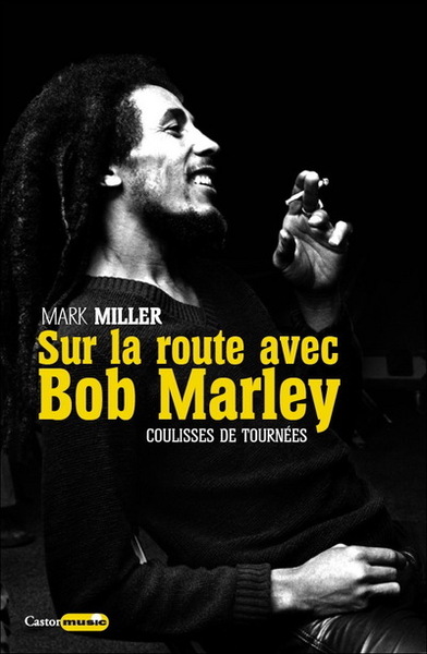 Sur la route de Bob Marley - Coulisses de tournées (9782859208264-front-cover)