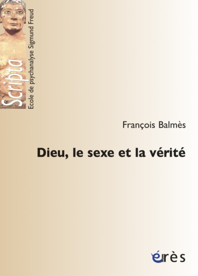 DIEU, LE SEXE ET LA VERITE (9782749207599-front-cover)
