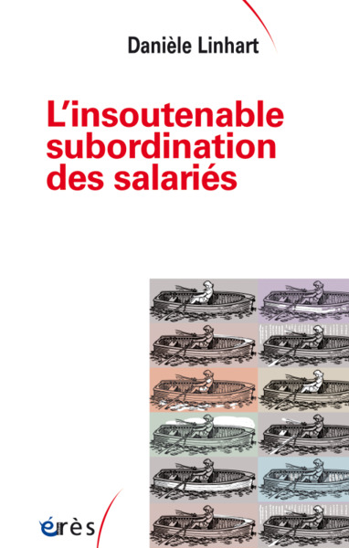 L'INSOUTENABLE SUBORDINATION DES SALARIÉS (9782749268491-front-cover)