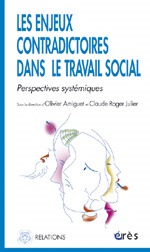 Les enjeux contradictoires dans le travail social (9782749203485-front-cover)