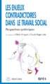 Les enjeux contradictoires dans le travail social (9782749203485-front-cover)