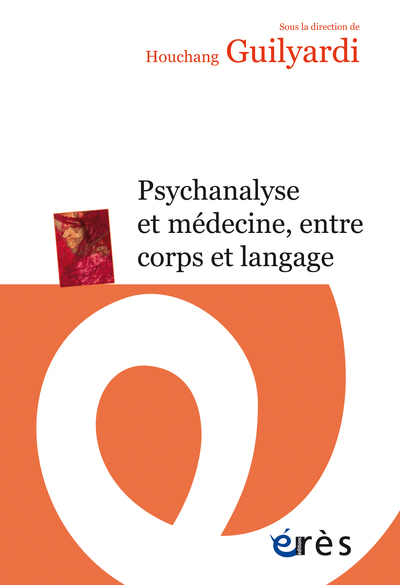 Psychanalyse et médecine, entre corps et langage (9782749275109-front-cover)