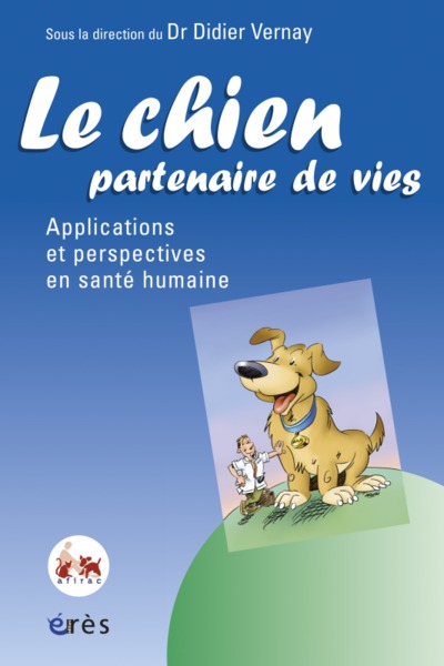 Le chien, partenaire de vies, Applications et perspectives en santé humaine (9782749201757-front-cover)