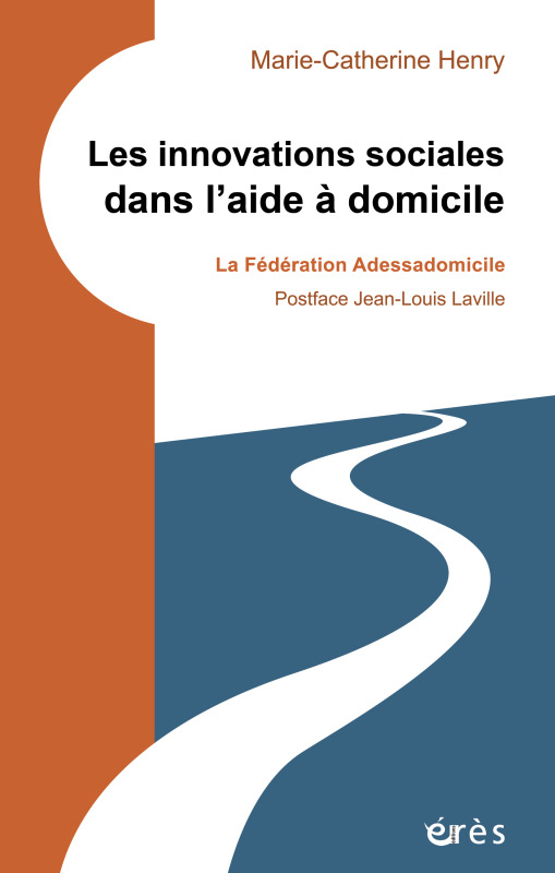 LES INNOVATIONS SOCIALES DANS L'AIDE A DOMICILE, LA FÉDÉRATION ADESSADOMICILE (9782749260587-front-cover)