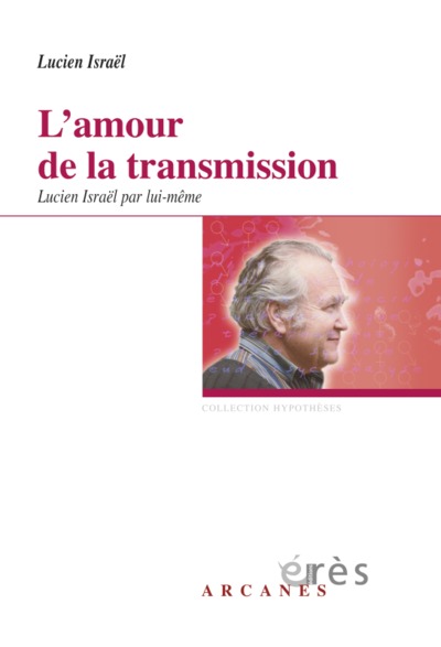 L'amour de la transmission, Lucien Israël par lui-même (9782749240190-front-cover)