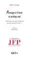 Acting out et passage à l'acte, Faut-il que je me coupe l'oreille pour que vous me prêtiez la vôtre? (9782749264592-front-cover)