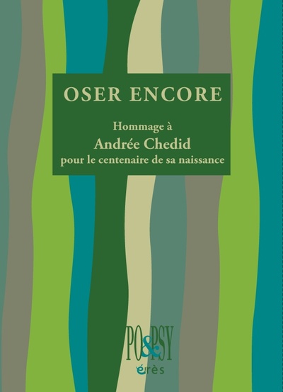Oser encore, Hommage à Andrée Chedid (9782749266978-front-cover)