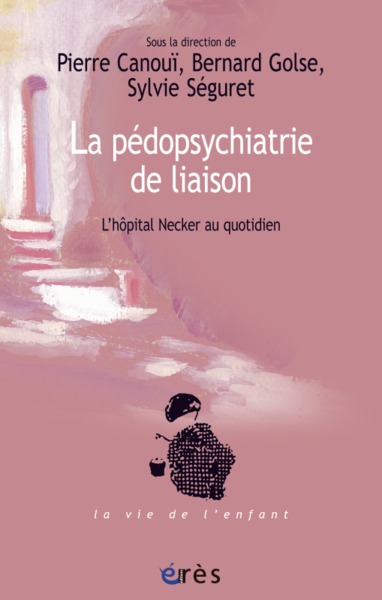 La pédopsychiatrie de liaison, L'hôpital Necker au quotidien (9782749234502-front-cover)
