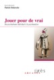 Jouer pour de vrai du psychodrame individuel à la psychanalyse (9782749213880-front-cover)