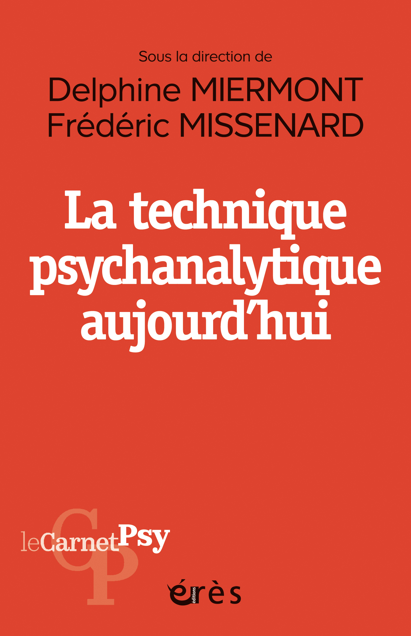 La technique psychanalytique aujourd'hui (9782749286204-front-cover)