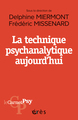 La technique psychanalytique aujourd'hui (9782749286204-front-cover)