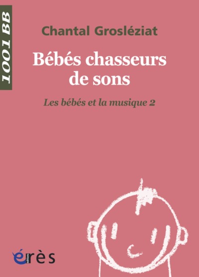 1001 BB 021 - BEBES CHASSEURS DE SONS (9782749212791-front-cover)