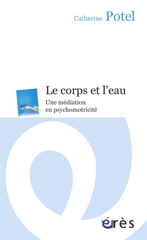 LE CORPS ET L'EAU (9782749211305-front-cover)