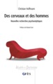 Des cerveaux et des hommes nouvelles recherches psychanalytiques (9782749207704-front-cover)