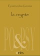 LA CRYPTE, RECUEIL EN VERSION BILINGUE ILLUSTRE PAR 4 VIGNETTES CREEES TOUT SPECIALEMENT (9782749256238-front-cover)