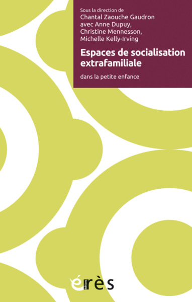 ESPACES DE SOCIALISATION EXTRAFAMILIALE, DANS LA PETITE ENFANCE (9782749270296-front-cover)