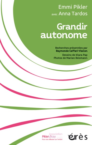 GRANDIR AUTONOME, RECHERCHES PRESENTEES PAR RAYMONDE CAFFARI-VIALLON (9782749256658-front-cover)