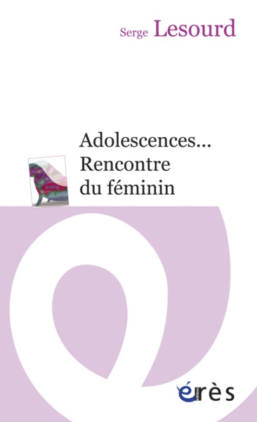Adolescences, rencontre du féminin (9782749210278-front-cover)