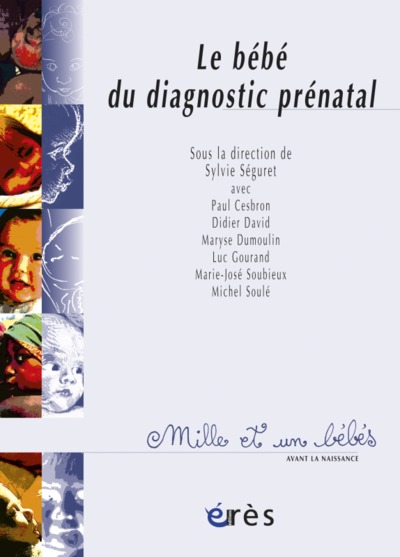 Le bébé du diagnostic prénatal (9782749201856-front-cover)