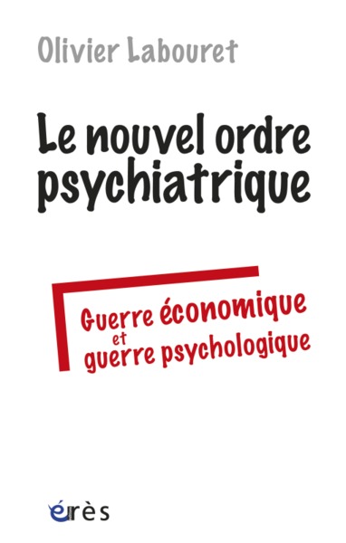 Le nouvel ordre psychiatrique, Guerre économique et guerre psychologique (9782749224305-front-cover)