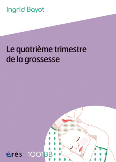 1001 BB 157 - LE QUATRIÈME TRIMESTRE DE LA GROSSESSE (9782749257228-front-cover)