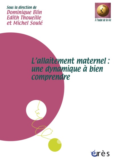 L'allaitement maternel : une dynamique à bien comprendre (9782749207773-front-cover)