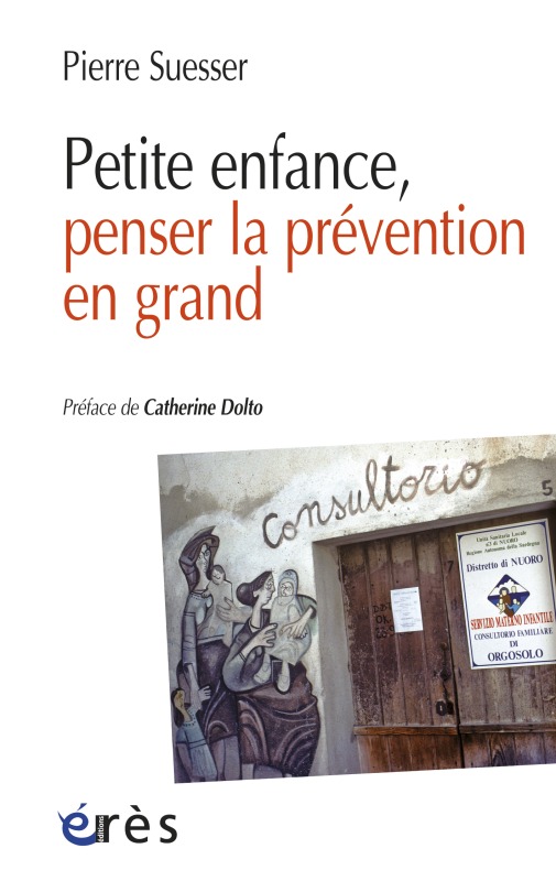 Petite enfance penser la prévention en grand (9782749238005-front-cover)