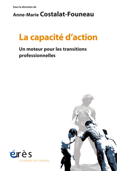 LA CAPACITÉ D'ACTION, UN MOTEUR POUR LES TRANSITIONS PROFESSIONNELLES (9782749270210-front-cover)