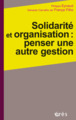 SOLIDARITÉ ET ORGANISATION : PENSER UNE AUTRE GESTION (9782749262314-front-cover)