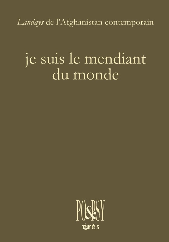 Je suis le mendiant du monde, LANDAYS DE L'AFGHANISTAN CONTEMPORAIN (9782749272849-front-cover)