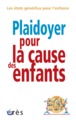 Plaidoyer pour la cause des enfants (9782749215198-front-cover)