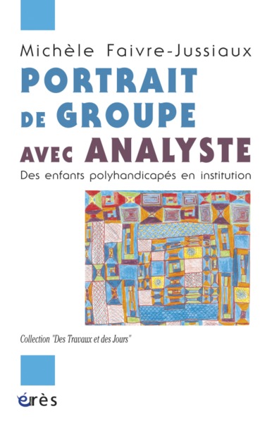 Portrait de groupe avec analyste des enfants polyhandicapés en institution (9782749205052-front-cover)
