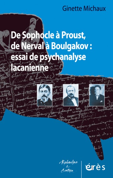 DE SOPHOCLE A PROUST, DE NERVAL A BOULGAKOV (9782749209609-front-cover)