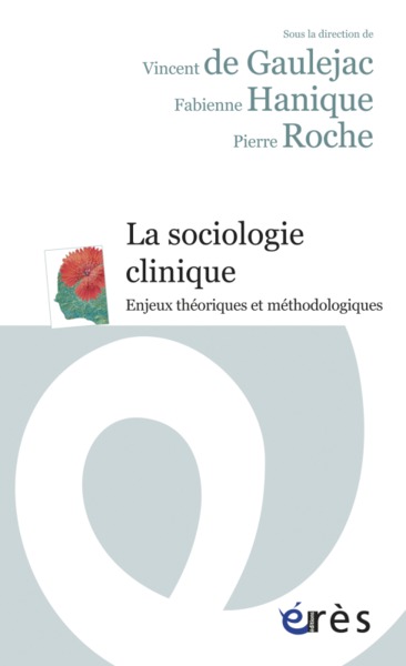 La sociologie clinique, Enjeux théoriques et méthodologiques (9782749234618-front-cover)