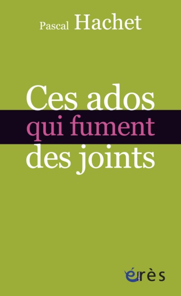 Ces ados qui fument des joints (9782749240077-front-cover)